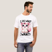Cute "I Do What I Want" Sassy Kawaii Cat✨👅🐈 Tシャツ (正面フル)