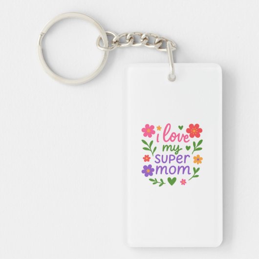 Cute “I Love My Super Mom” Floral Keychain キーホルダー (正面)