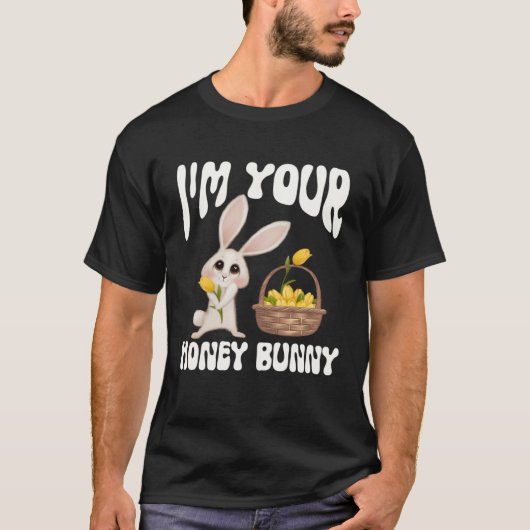 Cute I m Your Honey Bunny Easter 2023 Flowers Love Tシャツ (正面)