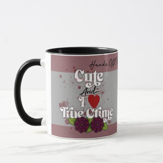 Cute & I ❤️ True Crime.–Personalized Name マグカップ (左)