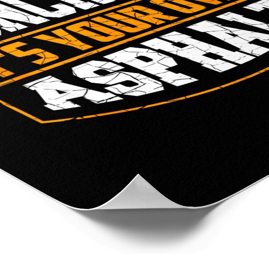 Cute If You Don't Use Concrete It's Your Own Aspha ポスター (角)