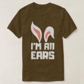 Cute I'm All Ears Bunny Funny Easter Egg Bunny Me Tシャツ (デザイン正面)