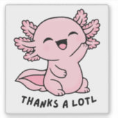 Cute Kawaii Axolotl Thank You A Lotl Funny Sticker シール (正面)