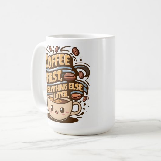 Cute Kawaii Coffee Mug – “Coffee First, Everything コーヒーマグカップ (正面左)