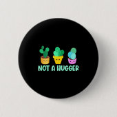 Cute Kawaii Do Not Hug I'm Not A Hugger Cactus 缶バッジ (正面)