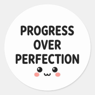 Cute Kawaii Progress Over Perfection Round Sticker ラウンドシール