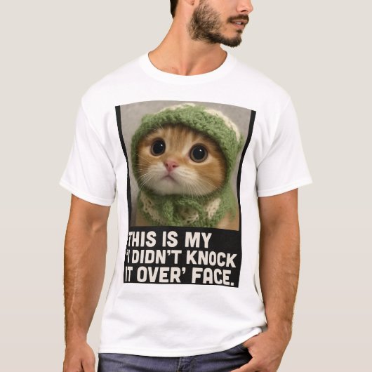 Cute Kitty Meme – “I Didn’t Knock It Over”  Tシャツ (正面)