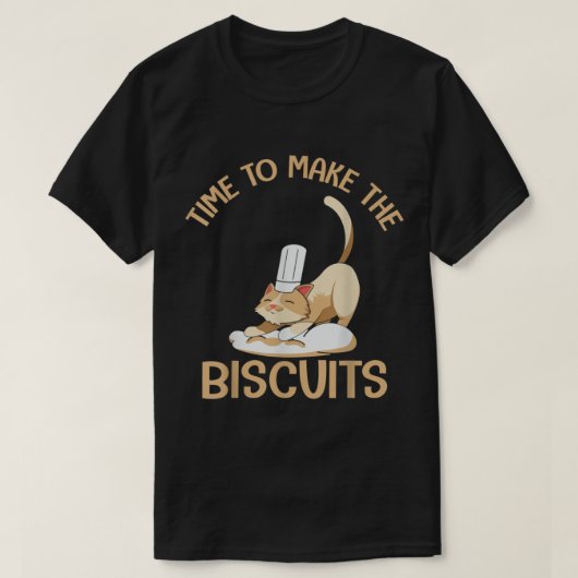 Cute Kitty Time To Make The Biscuits Cat Lover Uni Tシャツ (デザイン正面)