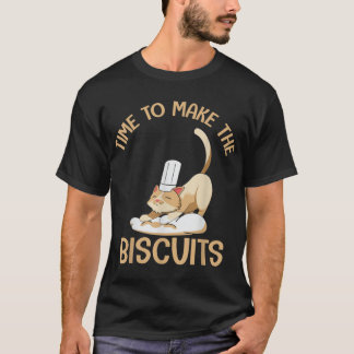 Cute Kitty Time To Make The Biscuits Cat Lover Uni Tシャツ