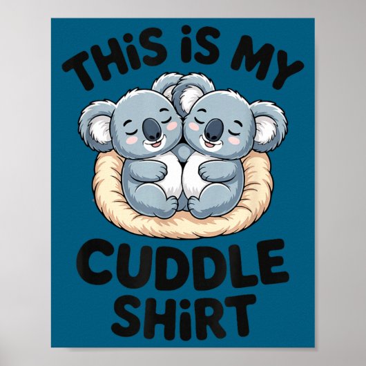 Cute Koala Couple This Is My Cuddle  ポスター (正面)