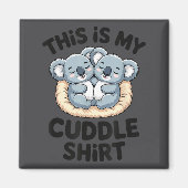 Cute Koala Couple This Is My Cuddle  マグネット (正面)