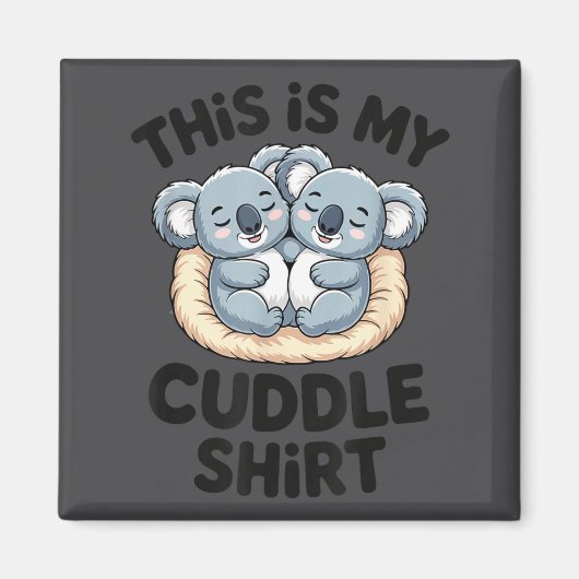 Cute Koala Couple This Is My Cuddle  マグネット (正面)