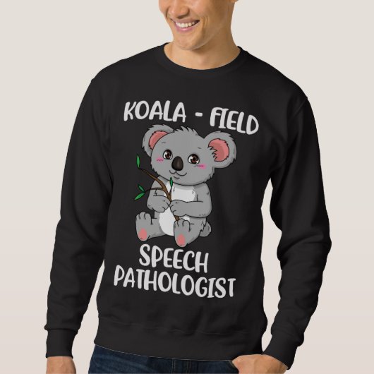 Cute Koala Speech Pathologist SLP Therapist スウェットシャツ (正面)