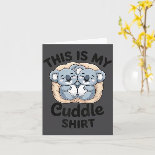 Cute Koalas Snuggle Animal Lover This Is My Cuddle カード (黄色い花)