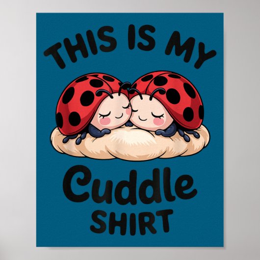 Cute Ladybug Couple This Is My Cuddle  ポスター (正面)