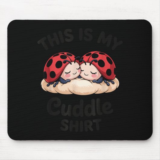 Cute Ladybug Couple This Is My Cuddle マウスパッド (正面)