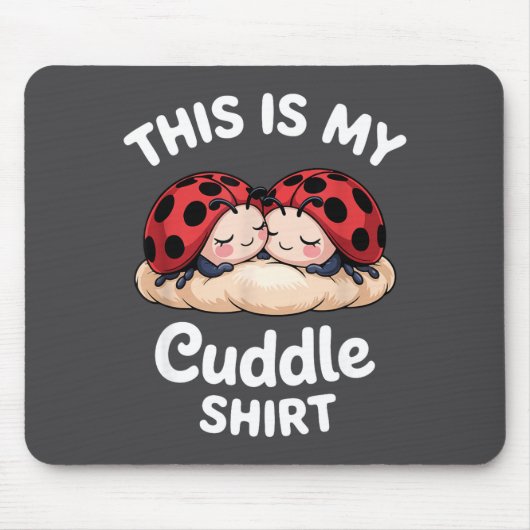 Cute Ladybug Couple This Is My Cuddle  マウスパッド (正面)