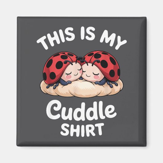 Cute Ladybug Couple This Is My Cuddle  マグネット (正面)