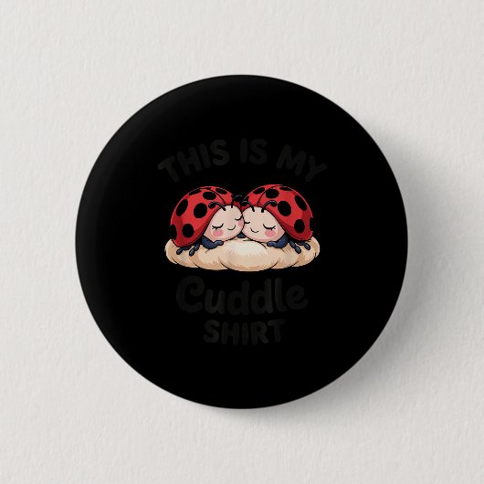 Cute Ladybug Couple This Is My Cuddle  缶バッジ (正面)