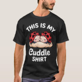Cute Ladybug Couple This Is My Cuddle Tシャツ (正面)