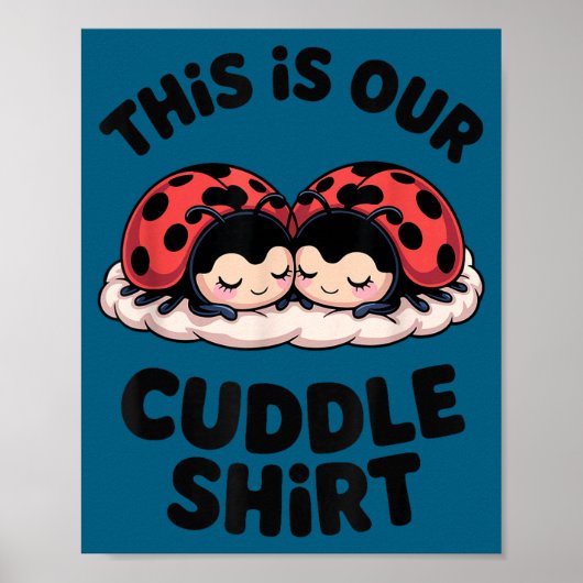 Cute Ladybug Couple This Is Our Cuddle  ポスター (正面)