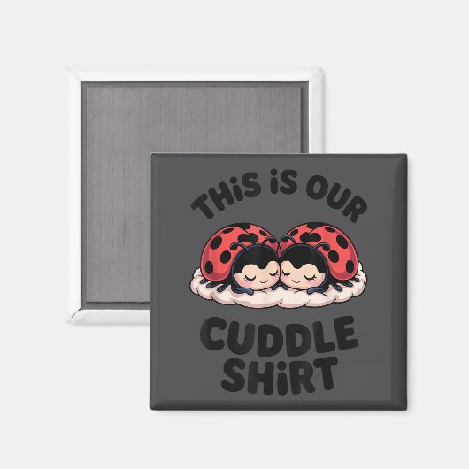 Cute Ladybug Couple This Is Our Cuddle  マグネット (正面/裏面)