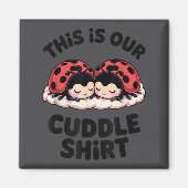 Cute Ladybug Couple This Is Our Cuddle  マグネット (正面)