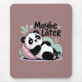 Cute Lazy Panda – “Maybe Later” Relaxing Panda マウスパッド