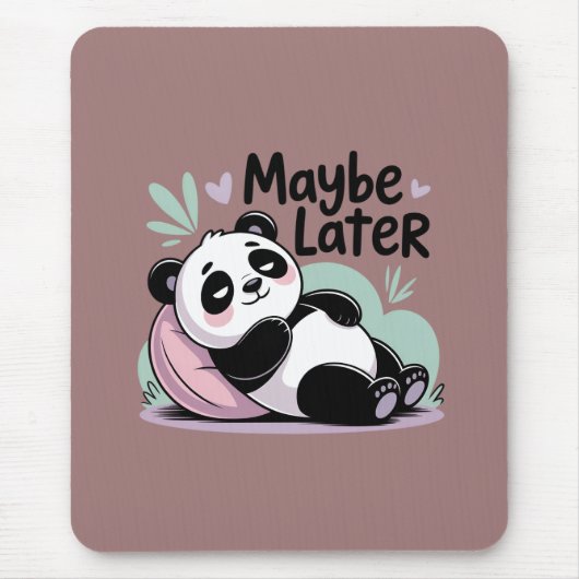 Cute Lazy Panda – “Maybe Later” Relaxing Panda マウスパッド (正面)