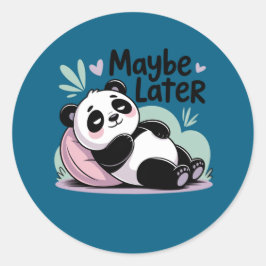 Cute Lazy Panda – “Maybe Later” Relaxing Panda ラウンドシール