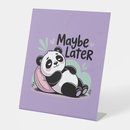 Cute Lazy Panda – “Maybe Later” Relaxing Panda 台座サイン (正面)