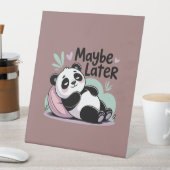 Cute Lazy Panda – “Maybe Later” Relaxing Panda 台座サイン (インサイチュ)