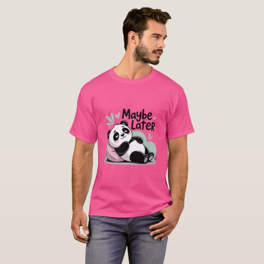 Cute Lazy Panda – “Maybe Later” Relaxing Panda Tシャツ (正面フル)