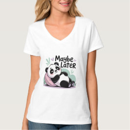 Cute Lazy Panda – “Maybe Later” Relaxing Panda Tシャツ