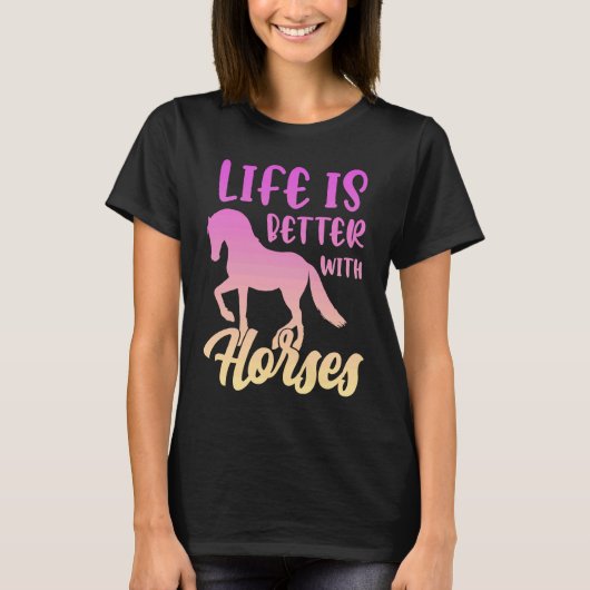 Cute Life Is Better With Horses Funny Horseback Ri Tシャツ (正面)