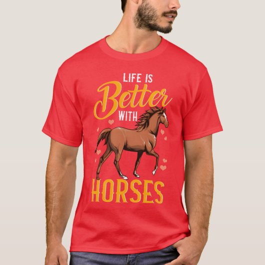 Cute Life Is Better With Horses Riding Horse Gifts Tシャツ (正面)