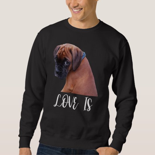 Cute Love Is Boxer Dog Great Boxer Owners スウェットシャツ (正面)