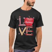 Cute Love Teaching Back to School I love Teachers Tシャツ (正面)