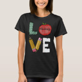 Cute Love Teaching Back to School I love Teachers  Tシャツ (正面)