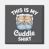 Cute Matching Bear This Is My Cuddle マグネット (正面)