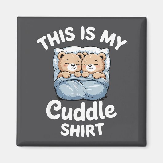 Cute Matching Bear This Is My Cuddle  マグネット (正面)