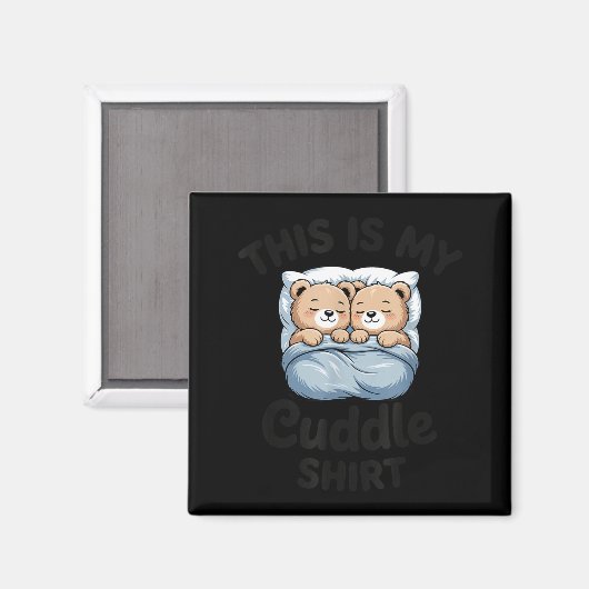 Cute Matching Bear This Is My Cuddle  マグネット (正面/裏面)