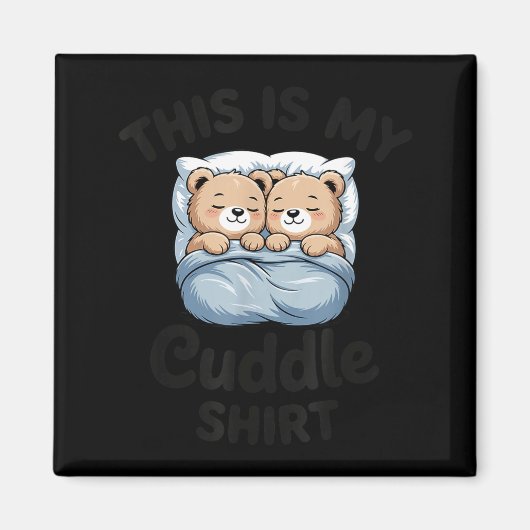 Cute Matching Bear This Is My Cuddle マグネット (正面)