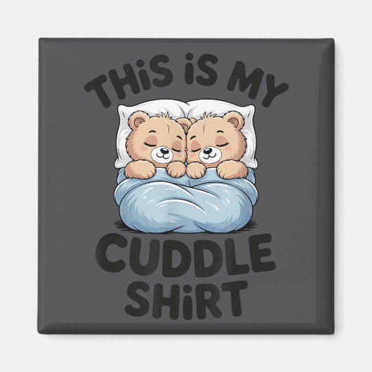 Cute Matching Bear This Is My Cuddle  マグネット (正面)