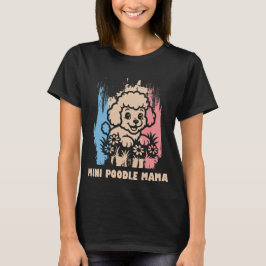 Cute Mini Poodle Mama T-Shirt – Perfect Mom Gift Tシャツ