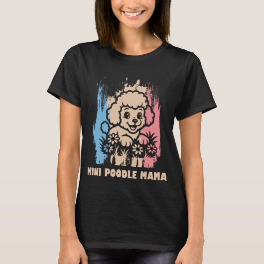 Cute Mini Poodle Mama T-Shirt – Perfect Mom Gift Tシャツ (正面)