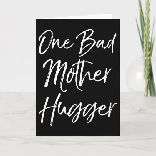 Cute Mom Hugs Quote For Women Funny One Bad Mother カード (正面)