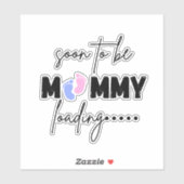 Cute Mommy Loading Soon To Be Sticker - Baby Annou シール (シート)