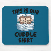 Cute Monkey Couple This Is Our Cuddle  マウスパッド (正面)