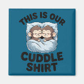 Cute Monkeys Snuggle This Is Our Cuddle  マグネット (正面)
